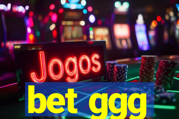 bet ggg